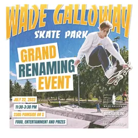 Wade Galloway Skate Park Grand Renaming Social Poster