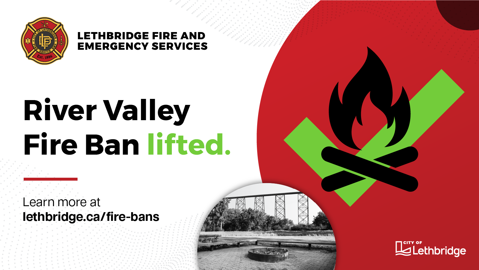 City of Lethbridge River Valley fire ban lifted - includes a photo of a fire pit in the river valley with a big green checkmark next to a fire icon